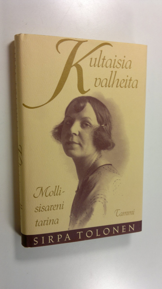 Sirpa Tolonen : Kultaisia valheita : Molli-sisareni tarin...