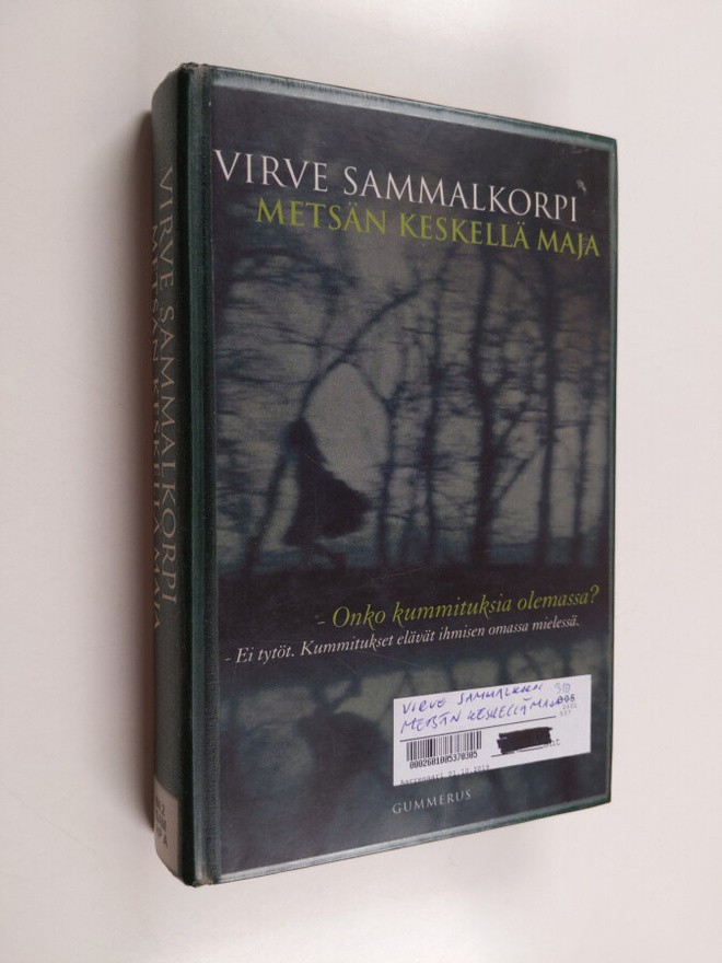 Virve Sammalkorpi : Metsän keskellä maja
