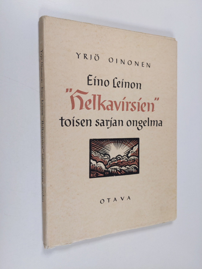 Yrjö Oinonen : Eino Leinon "Helkavirsien" toisen sarjan o...