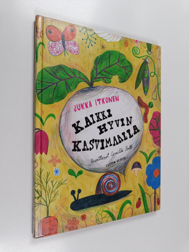 Jukka Itkonen : Kaikki hyvin kasvimaalla