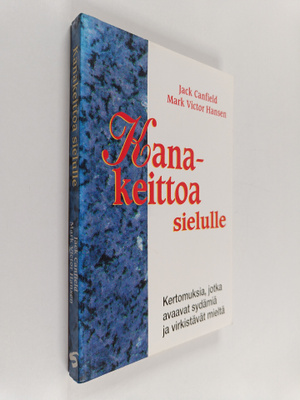 Jack ym. (toim.) Canfield : Kanakeittoa sielulle : kertom...