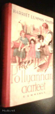 Harriet Lummis Smith: Pollyannan aarteet (1.p.1954) Sis.pk:t