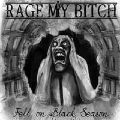 Rage My Bitch: Fell On Black Season (CD) -40%