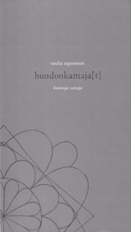 Tuulia Tapaninen: Huudonkantaja[t] - koottuja sanoja