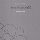 Tuulia Tapaninen: Huudonkantaja[t] - koottuja sanoja - pikkukuva 1