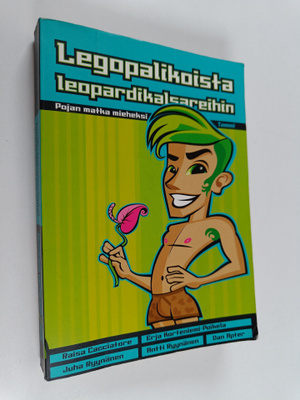 Legopalikoista leopardikalsareihin : pojan matka mieheksi