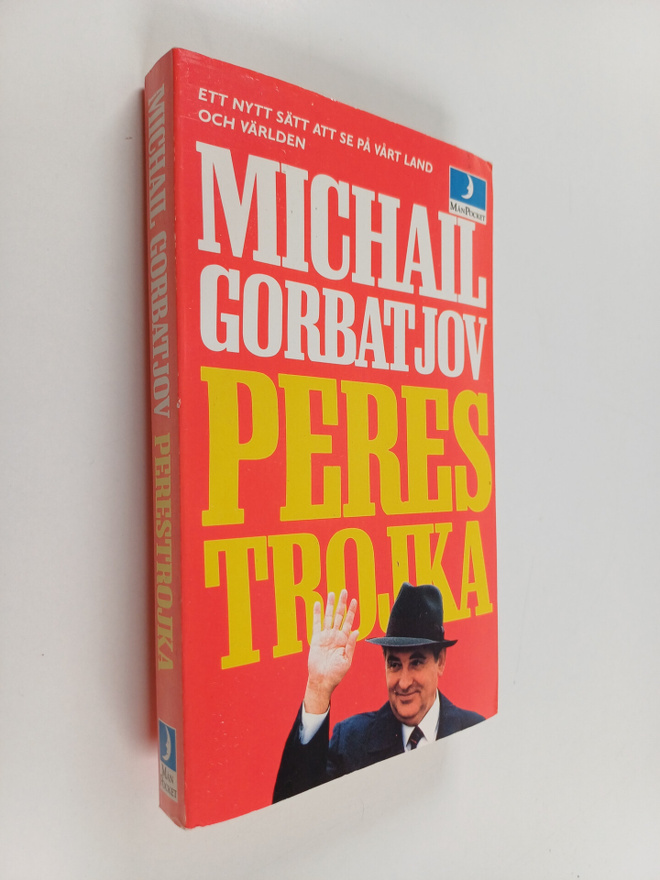 Mihail Sergeevic Gorbacev : Perestrojka : ett nytt sätt a...
