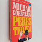 Mihail Sergeevic Gorbacev : Perestrojka : ett nytt sätt a... - pikkukuva 1