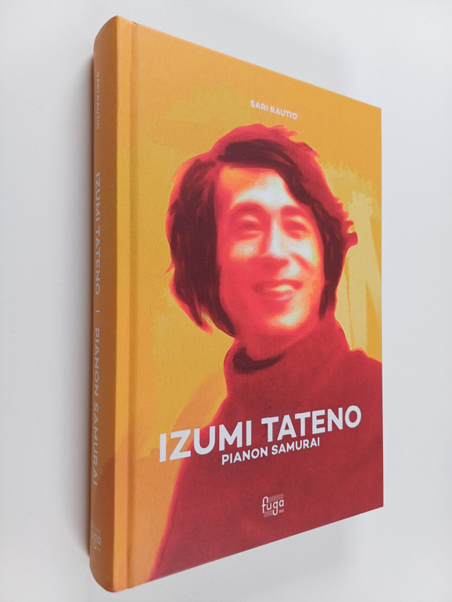 Sari Rautio : Izumi Tateno - pianon samurai