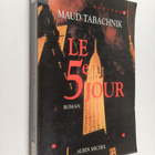 Maud Tabachnik : Le cinquieme jour : roman - pikkukuva 1