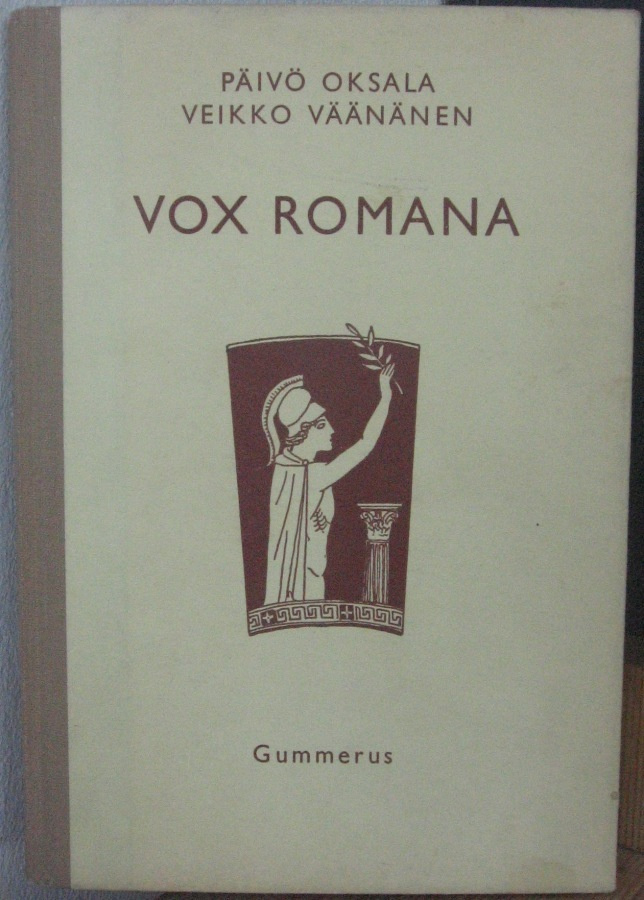 Päivö Oksala et Veikko Väänänen: Vox Romana, Gummerus 1962