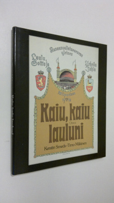 Kerstin Smeds : Kaiu, kaiu lauluni : laulu- ja soittojuhl...