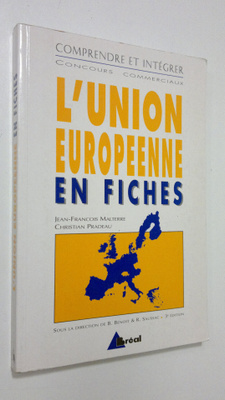 Jean-Francois Malterre : L'Union Europeenne en fiches