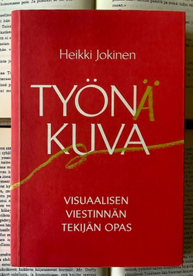 Heikki Jokinen - Työnä kuva (nid.)