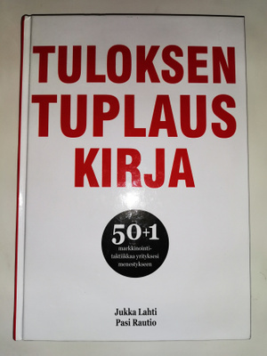 Jukka Lahti - Pasi Rautio: Tuloksentuplauskirja