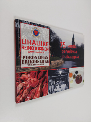 Lihaliike Reino Jokinen 75 vuotta palvelevaa lihakauppaa