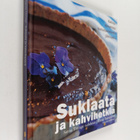 Sanna Töringe : Suklaata ja kahvihetkiä : kakkuja, konveh... - pikkukuva 1