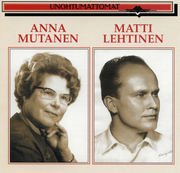 ANNA MUTANEN, MATTI LEHTINEN: Unohtumattomat (CD), 1994
