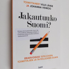 Ville ym. (toim.) Lähde : Jakautuuko Suomi : eriarvoisuus... - pikkukuva 1