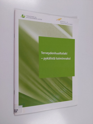 Terveydenhuoltolaki - pykälistä toiminnaksi