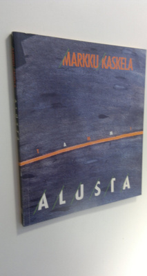 Markku Kaskela : Alusta : runoja