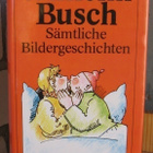 Wilhelm Busch: Sämtliche Bildergeschichten, Gondrom 1984. 5p - pikkukuva 1