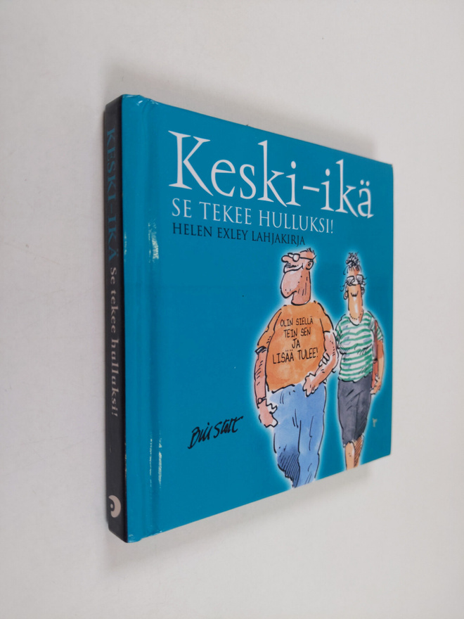 Bill Stott : Keski-ikä : se tekee hulluksi!