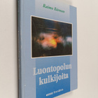 Raimo Barman : Luontopolun kulkijoita : eränovelleja luon... - pikkukuva 1