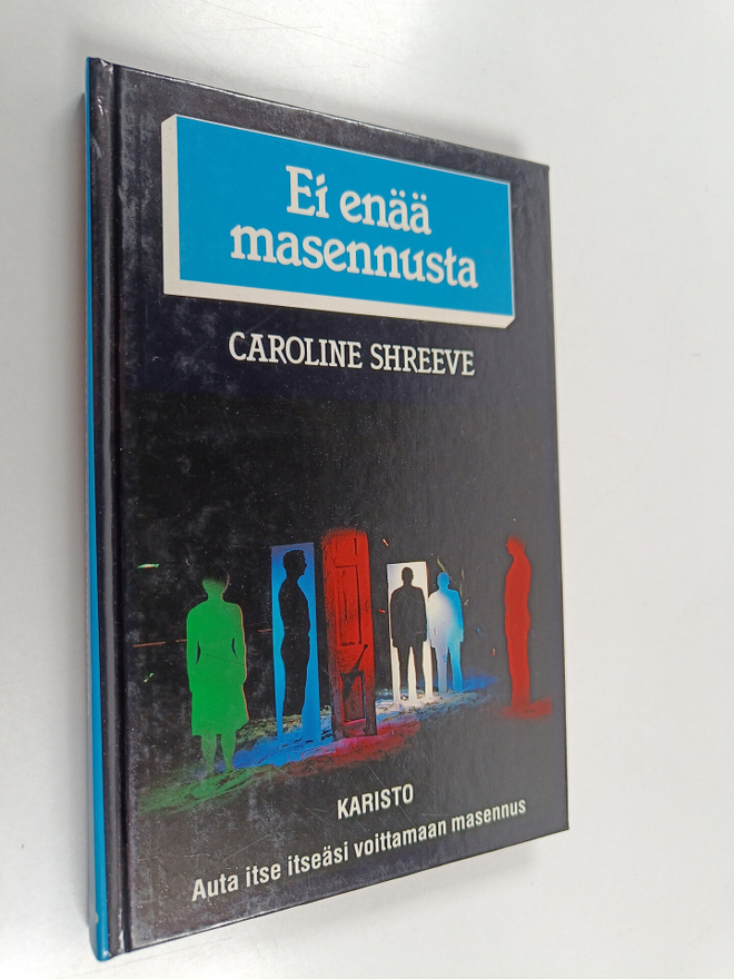 Caroline Shreeve : Ei enää masennusta