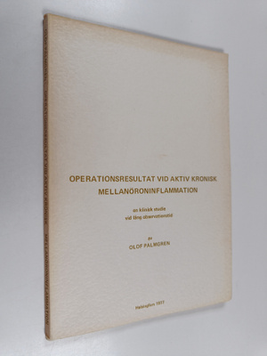Olof Palmgren : Operationsresultat vid aktiv kronisk mell...