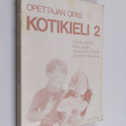 Kotikieli ; toinen ja kolmas luokka 2 : Opettajan opas - pikkukuva 1
