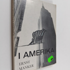 Ernst Mauritz Manker : I Amerika - reseskisser 1962 - pikkukuva 1