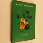 Kersti Bergroth : Anu ja Mikko : karjalainen idylli - kol... - pikkukuva 1