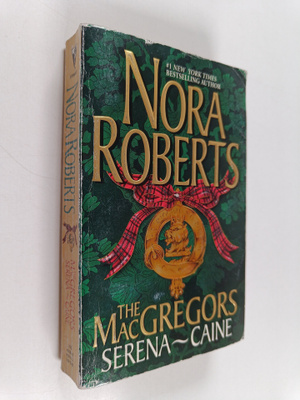 Nora Roberts : The MacGregors : Serena - Caine