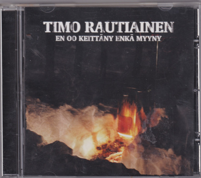 Timo Rautiainen - En Oo Keittäny Enkä Myyny