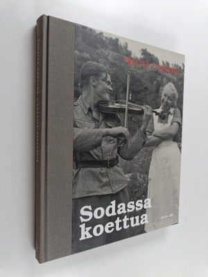 Sodassa koettua : Yhdessä eteenpäin