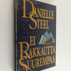 Danielle Steel : Ei rakkautta suurempaa - pikkukuva 1