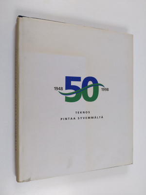 Aura Korppi-Tommola : Pintaa syvemmältä : Teknos 1948-1998