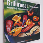 Louise Pickford : Grilliruoat : kesäherkkuja moneen makuun - pikkukuva 1