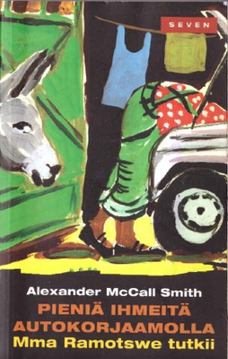 Alexander McCall Smith - Pieniä ihmeitä autokorjaamolla