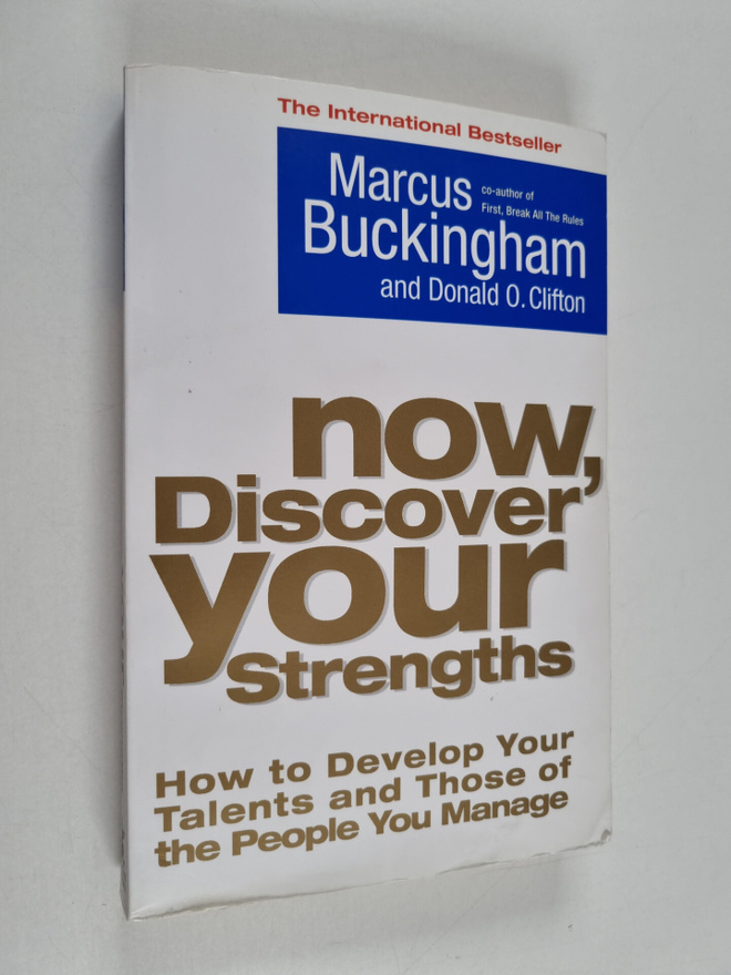 Marcus Buckingham : Now, discover your strengths : how to...