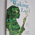 Callie Bates : The waking land - pikkukuva 1