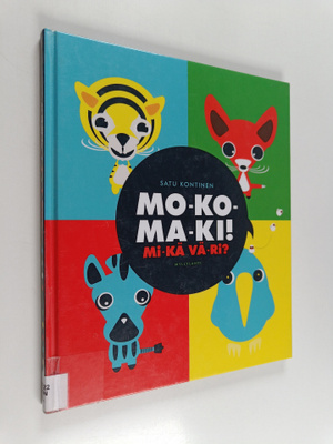 Satu Kontinen : Mo-ko-ma-ki! : mi-kä vä-ri? - Mokomaki! -...