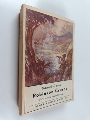 Daniel Defoe : Robinson Crusoe's levnad och underbara äve...