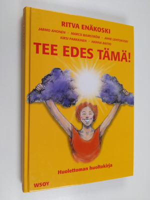 Ritva Enakoski : Tee edes tämä! : huolettoman huoltokirja