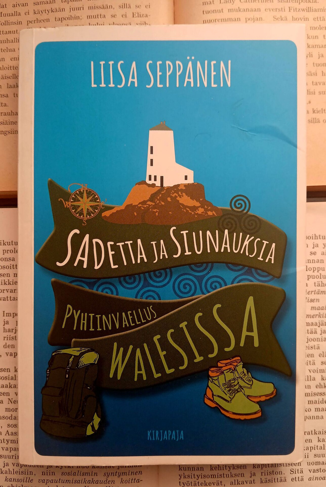 Liisa Seppänen - Sadetta ja siunauksia (nid.)