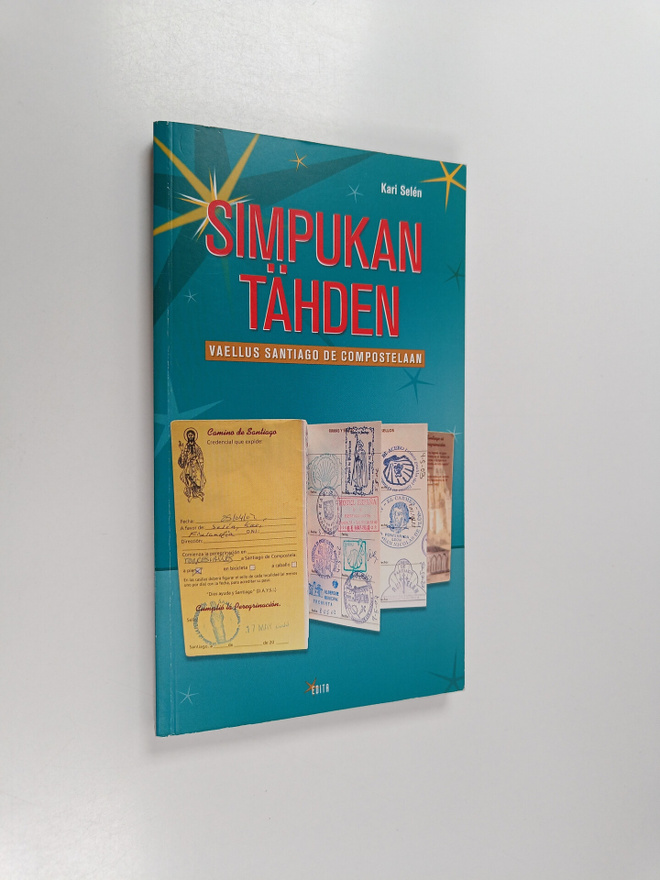 Kari Selen : Simpukan tähden : vaellus Santiago de Compos...
