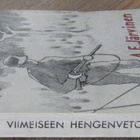 A. E. Järvinen: Viimeiseen hengenvetoon, 1p. Wsoy 1942. 175s - pikkukuva 3