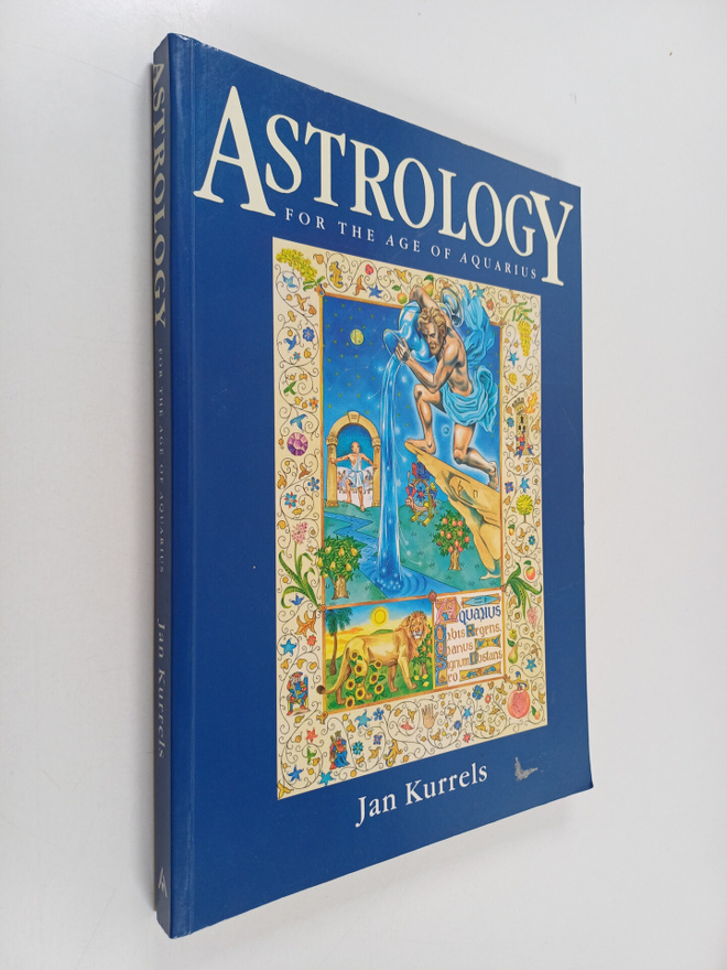 Jan Kurrels : Astrology - For the Age of Aquarius