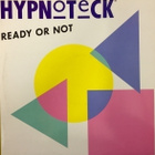 HYPNOTECK :: READY OR NOT :: VINYYLI MAXI 12" 1990 - pikkukuva 1